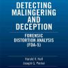 Detecting Malingering and Deception Forensic Distortion Analysis (Third Edition)